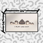 I Play Like Shit Funny Playmat | Magic the Gathering Playmat | Gag Gift for Card Players with Zones Option | 24x14 | 22x12 | 32x16 Sizes