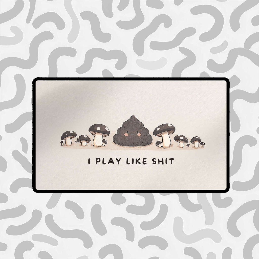 I Play Like Shit Funny Playmat | Magic the Gathering Playmat | Gag Gift for Card Players with Zones Option | 24x14 | 22x12 | 32x16 Sizes