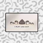 I Play Like Shit Funny Playmat | Magic the Gathering Playmat | Gag Gift for Card Players with Zones Option | 24x14 | 22x12 | 32x16 Sizes